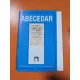 Abecedar, editat in Romania cu prilejul centenarului Ion Creanga. Anastatica  a Editiei A Doua 1868