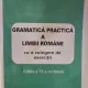 Gramatica practica a limbii romane cu o culegere de exercitii. Editia a VI-a revazuta - Stefania Popescu