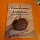 Ganoderma Lucidum - Ana Maria Bucur