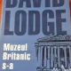 Muzeul britanic s-a daramat - David Lodge