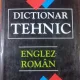 DICTIONAR TEHNIC ENGLEZ ROMAN