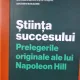 Stiinta succesului. Prelegerile originale ale lui Napoleon Hill