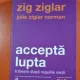 Accepta lupta, traieste dupa regulile vietii - Zig Ziglar