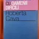 Comunicarea cu oamenii dificili - Roberta Cava