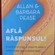 Afla raspunsul! Cum sa-ti iei viata in propriile mainisi sa devii omul care-ti doresti sa fii - Allan & Barbara Pease