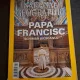 Papa Francisc - Schimbă Vaticanul - Național Geographic,August 2015