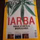 Iarba,noua stiinta a marijuanei - National Geographic,Iunie 2015