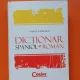 Dictionar Spaniol-Roman - Camelia Radulescu