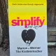 Simplify your love. Cum sa traim fericiti impreuna - Marion si Werner Tiki Kustenmacher
