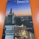 Guide to Brescia. The history, art and face of the city