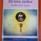 Hrana zeilor. Alimentatie Divina - Jasmuheen