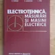 Electrotehnica, masurari si masini electrice - Augustin Moraru
