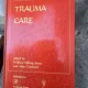 Trauma Care, edited by William Odling Smee and Alan Crockard