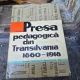 Presa pedagogica din Transilvania 1860-1918 - Vasile Popeanga