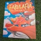 Fabulafia, povesti ilustrate pentru copii toamna 2016 - Laura Grunberg
