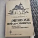 ORTODOXIE și ROMANO-CATOLICISM - Dan Zamfirescu cu dedicatia autorului