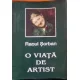 O viata de artist - intre Munchen si Maramures - Raoul Serban