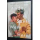 Ander & Santi Were Here: A Novel - Jonny Garza Villa