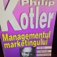 MANAGEMENTUL MARKETINGULUI - PHILIP KOTLER