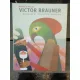 VICTOR BRAUNER VIZIONAR AL TIMPURILOR NOASTRE - MIHAELA PETROV