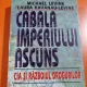 CABALA IMPERIULUI ASCUNS - MICHAEL LEVINE