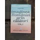 IMAGINEA ROMANIEI PRIN CALATORI - DAN A. LAZARESCU VOL.I