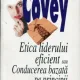 Etica liderului eficient sau conducerea bazata pe principii- Stephen R. Covey