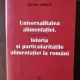 Iulian Mincu - Universalitatea alimentatiei. Istoria si particularitatile alimentatiei la romani  cu dedicatia autorului
