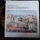 RETROSPECTIVA LUCIAN GRIGORESCU -THEA LUCA