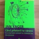CIND PRIETENII TE RANESC - JAN YAGER