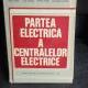 PARTEA ELECTRICA A CENTRALELOR ELECTRICE - PAVEL BUHUS