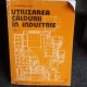 UTILIZAREA CALDURII IN INDUSTRIE - V. ATHANASOVICI   VOL.1