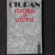 ISTORIE SI UTOPIE - CIORAN