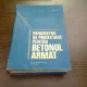 PARAMETRII DE PROIECTARE PENTRU BETONUL ARMAT - H.R. POPESCU