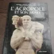 L'ACROPOLE ET SON MUSEE - GEORGES DONTAS