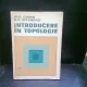 INTRODUCERE IN TOPOLOGIE - W.G. CHINN