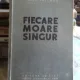 FIECARE MOARE SINGUR - HANS FALLADA