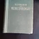 ELEMENTE DE MERCEOLOGIE - I. IONESCU MUSCEL    2 VOLUME