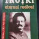 TROTKI ETERNUL RADICAL - D. VOLKOGONOV