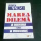 MAREA DILEMA A DOMINA SAU A CONDUCE - ZBIGNIEW BRZEZINSKI