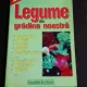 LEGUME DIN GRADINA NOASTRA