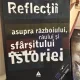REFLECTII ASUPRA RAZBOIULUI, RAULUI SI SFARSITULUI ISTORIEI - BERNARD HENRI LEVY