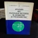 APLICATII ALE CALCULULUII VECTORIAL IN GEOMETRIE SI TRIGONOMETRIE - G. SIMIONESCU