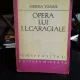 OPERA LUI I.L. CARAGIALE-MIRCEA TOMUS