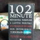 102 MINUTE.  POVESTEA NESPUSA A LUPTEI PENTRU SUPRAVIETUIRE DIN INTERIORUL TURNURILOR GEMENE  - JIM DWYER