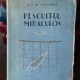 PESCUITUL MIRACULOS - GUY DE POURTALES    VOL.1