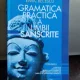Gramatica practica a limbii sanscrite, vol. 1 Fonetica, Lexicologia, morfologia nominala, compunerea cuvintelor, tabel de paradigme nominale  Enric Becescu
