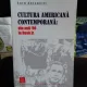 CULTURA AMERICANA CONTEMPORANA: DIN ANII 60 LA BUSH JR. - SARA ANTONELLI