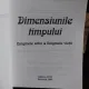 DIMENSIUNILE TIMPULUI. ENIGMELE ARTEI. ENIGMELE VIETII - ROMEO BOLD