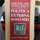 POLITICA EXTERNA A ROMANIEI - NICOLAE TITULESCU